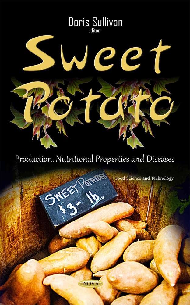 Sweet Potato Production Nutritional Properties and Diseases Book O12212